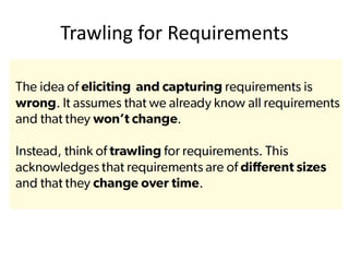 Trawling for Requirements

 