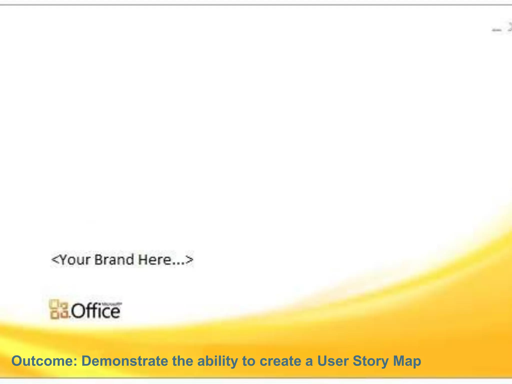 These are high level user stories called “Tasks” (walking skeleton)
