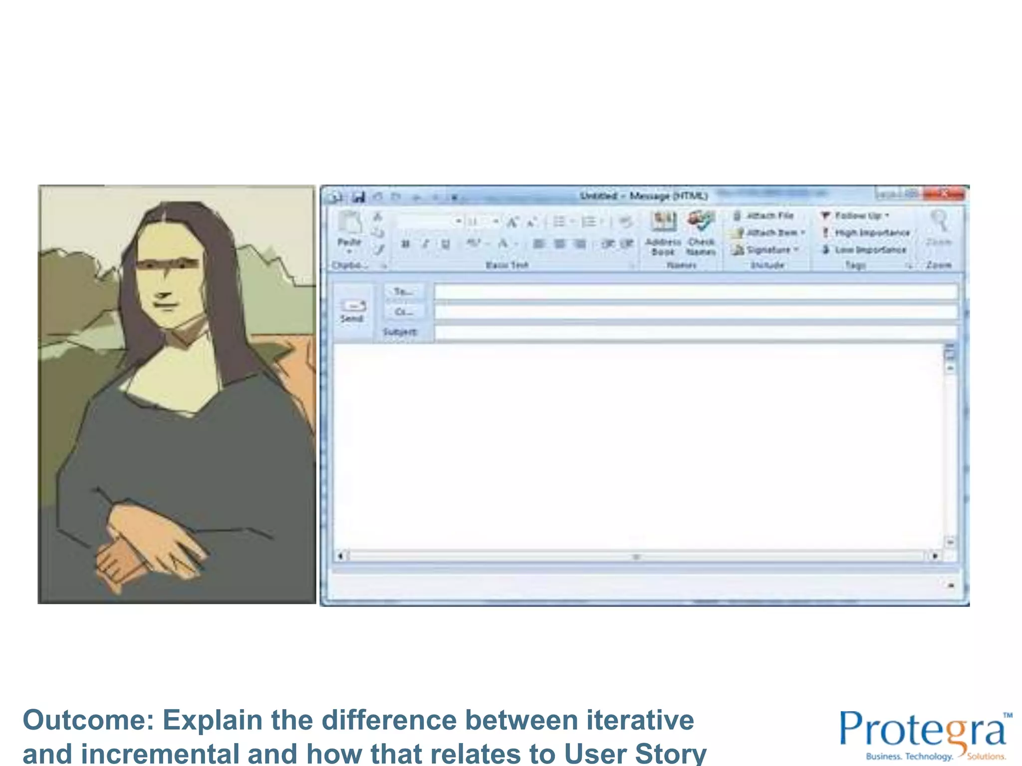 Outcome: Explain the difference between iterative and incremental and how that relates to User Story Mapping
