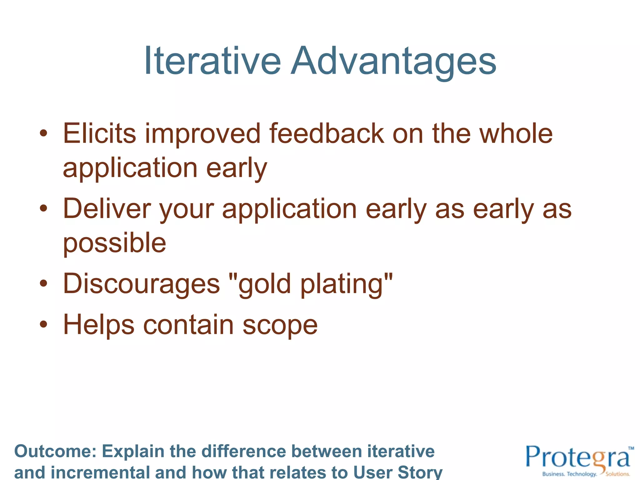 Iterative vs. IncrementalOutcome: Explain the difference between iterative and incremental and how that relates to User Story Mapping