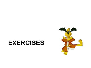 EXERCISES
 