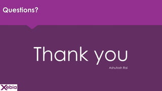 Click to edit Master title style
Questions?
Thank youAshutosh Rai
 