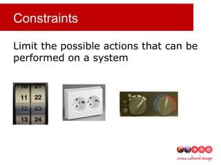Constraints
Limit the possible actions that can be
performed on a system
 