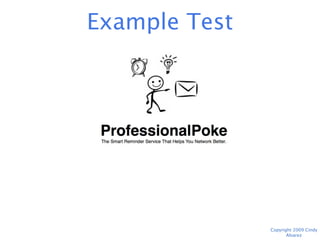 Example Test




               Copyright 2009 Cindy Alvarez
 