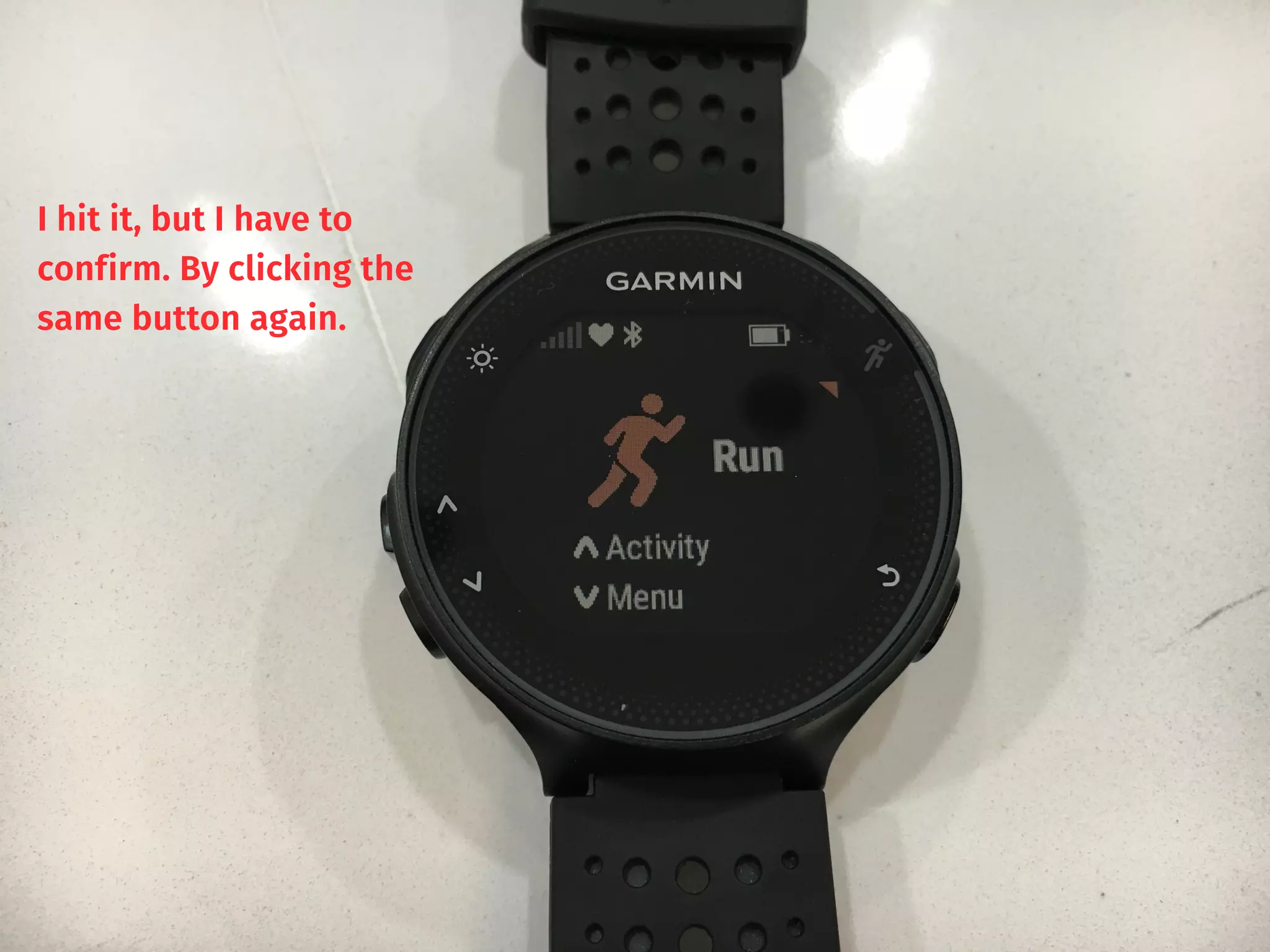 I hit it, but I have to
confirm. By clicking the
same button again.
 