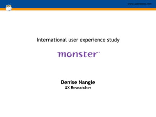 International user experience study Denise Nangle UX Researcher 