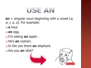 In English we say you _____. For example, you idiot or you genius. In  Spanish how do you say that? You+noun