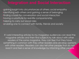 satisfying curiosity and general interest 