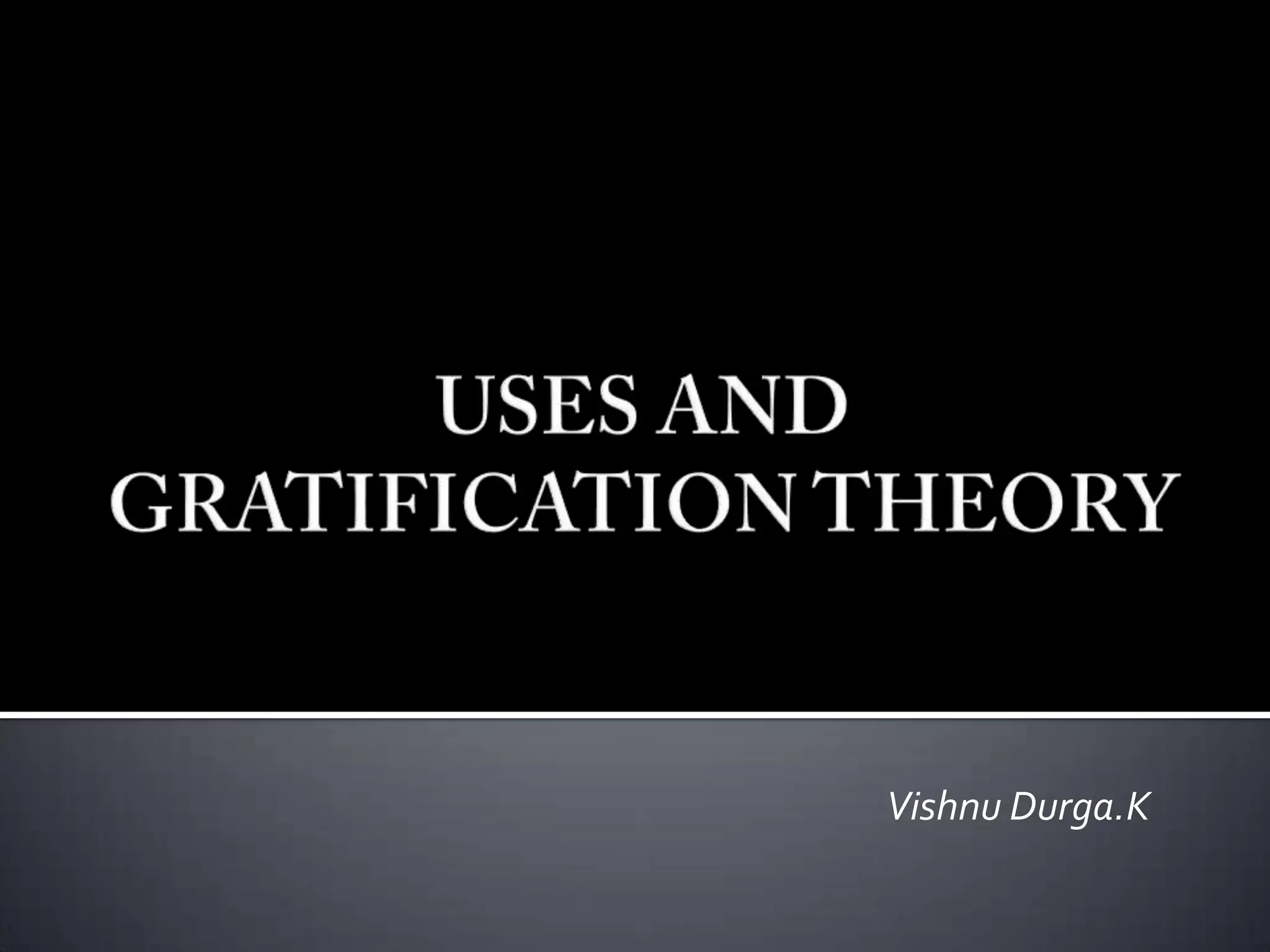 Uses and gratification theory ppt