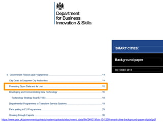 https://www.gov.uk/government/uploads/system/uploads/attachment_data/file/246019/bis-13-1209-smart-cities-background-paper-digital.pdf

 