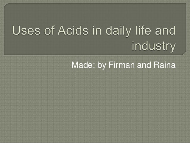 Uses of acids in daily...