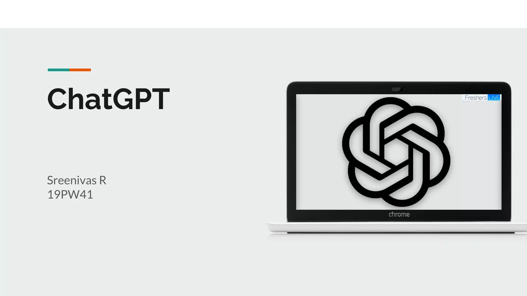ChatGPT
Sreenivas R
19PW41
 