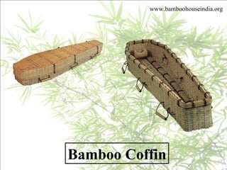 Bamboo Coffin www.bamboohouseindia.org 
