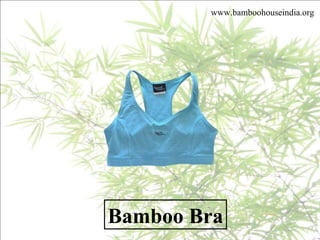 Bamboo Bra www.bamboohouseindia.org 