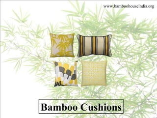 Bamboo Cushions www.bamboohouseindia.org 