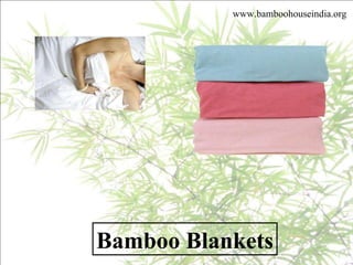 Bamboo Blankets www.bamboohouseindia.org 