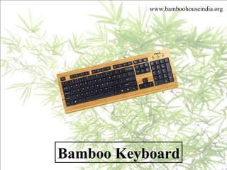 Bamboo Keyboard www.bamboohouseindia.org 