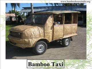 www.bamboohouseindia.org Bamboo Taxi 
