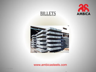 BILLETS
11/4/2019
www.ambicasteels.com
 