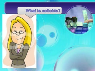Uses of Colloids.pptx