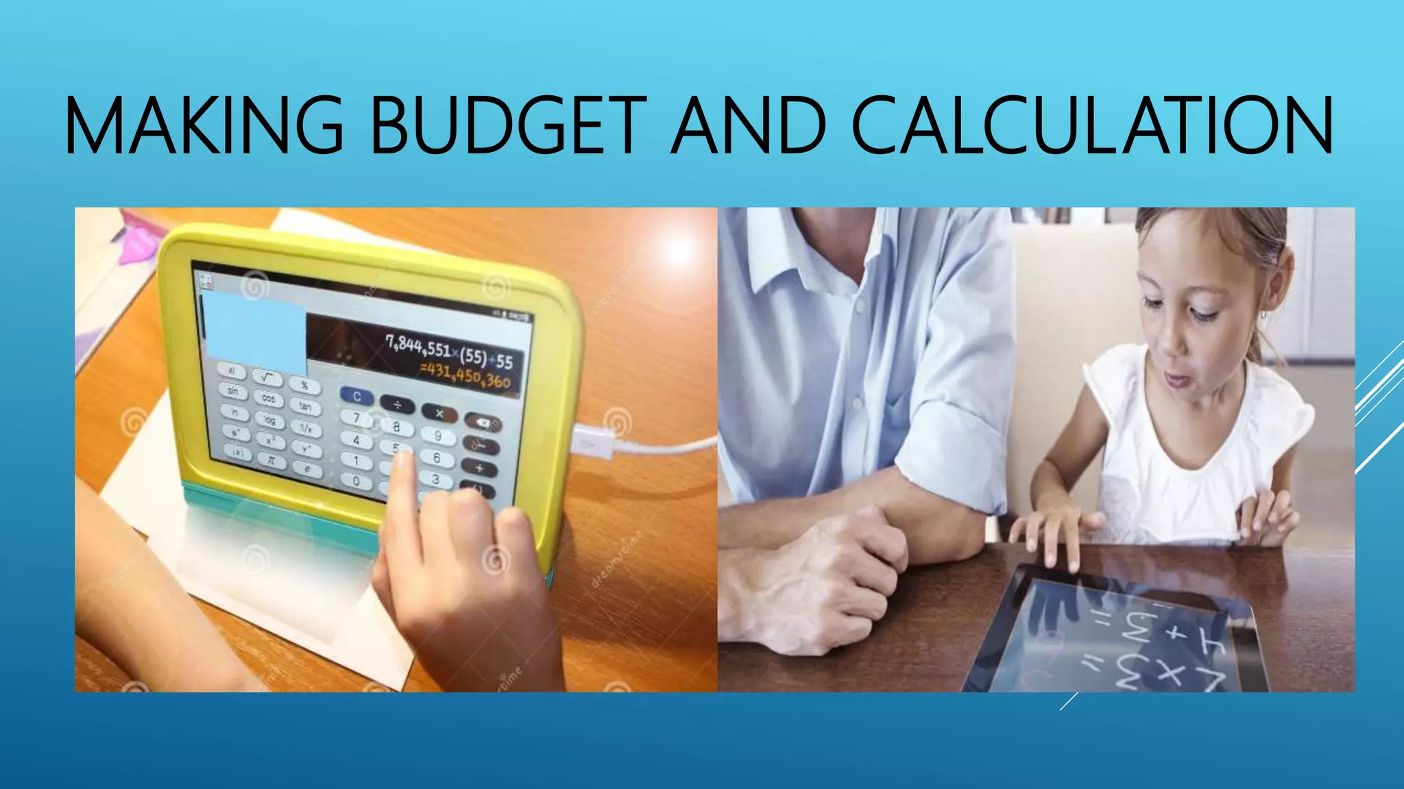 MAKING BUDGET AND CALCULATION