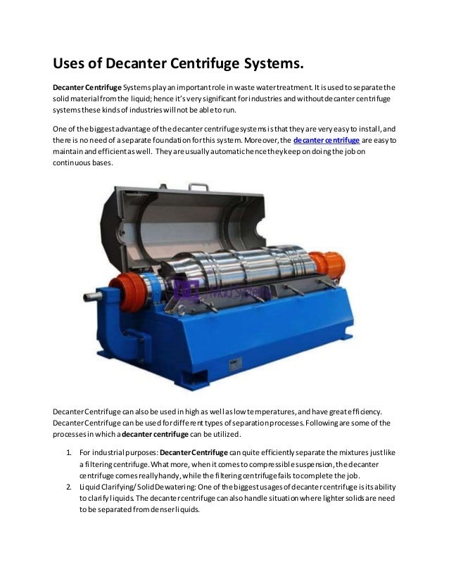 Uses of decanter centrifuge systems.