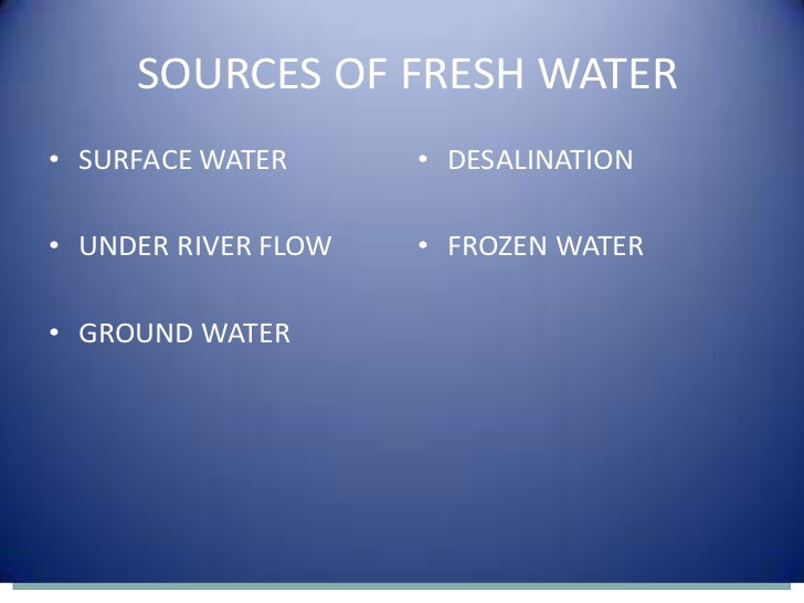 Uses of fresh water