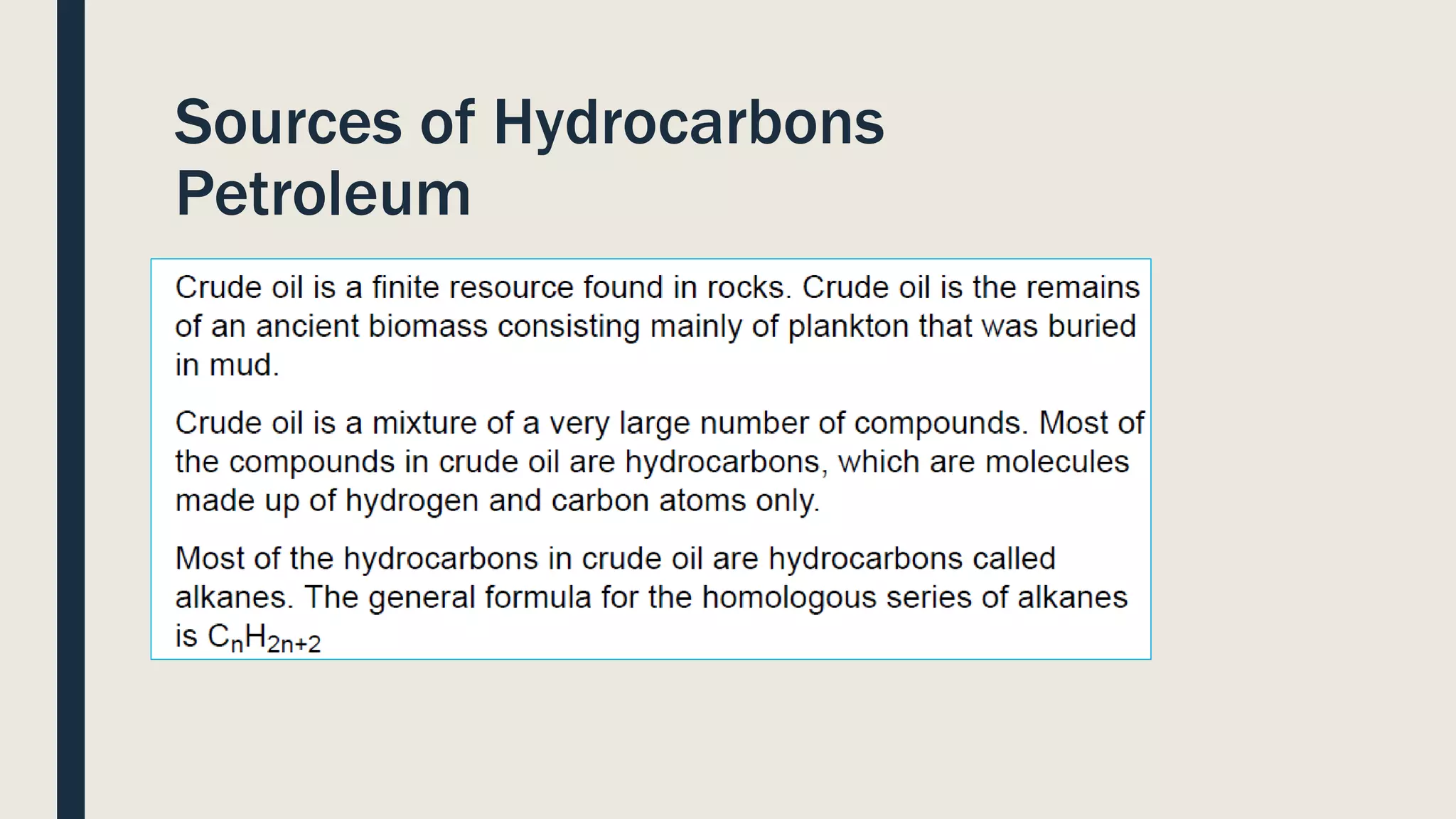 Sources of Hydrocarbons
Petroleum
 