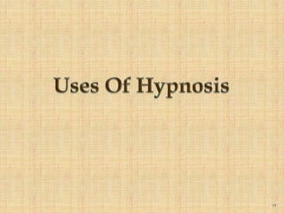Uses Of Hypnosis 