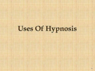 Uses Of Hypnosis