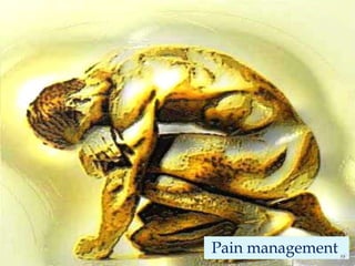  Pain management