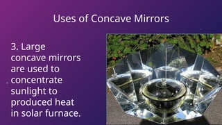 Mirror Usage Uses of Mirrors and Lenses and the practical uses of it. | PPTX