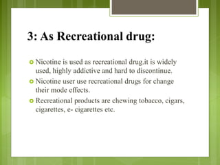 Uses of nicotine