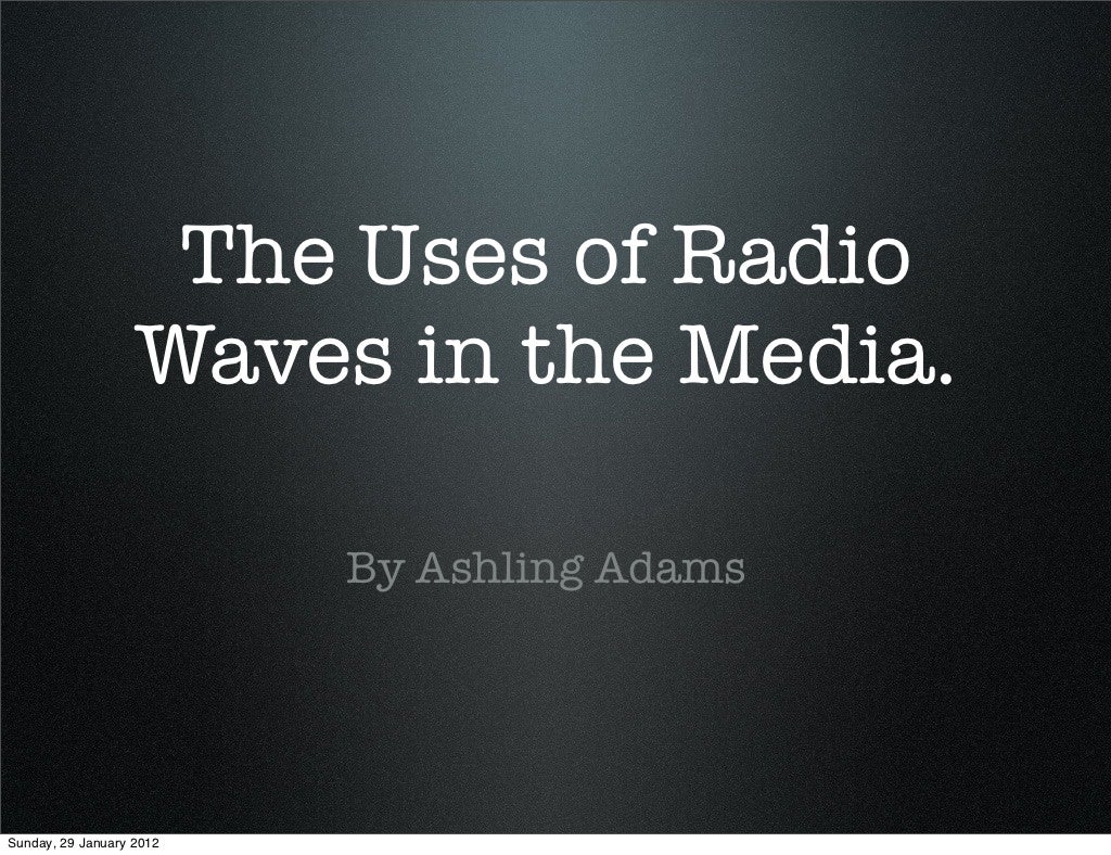 Uses of radio waves