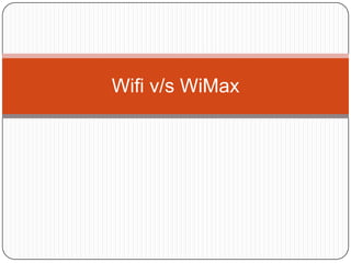 Wifi v/s WiMax 