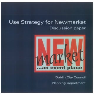 Use strategy for newmarket