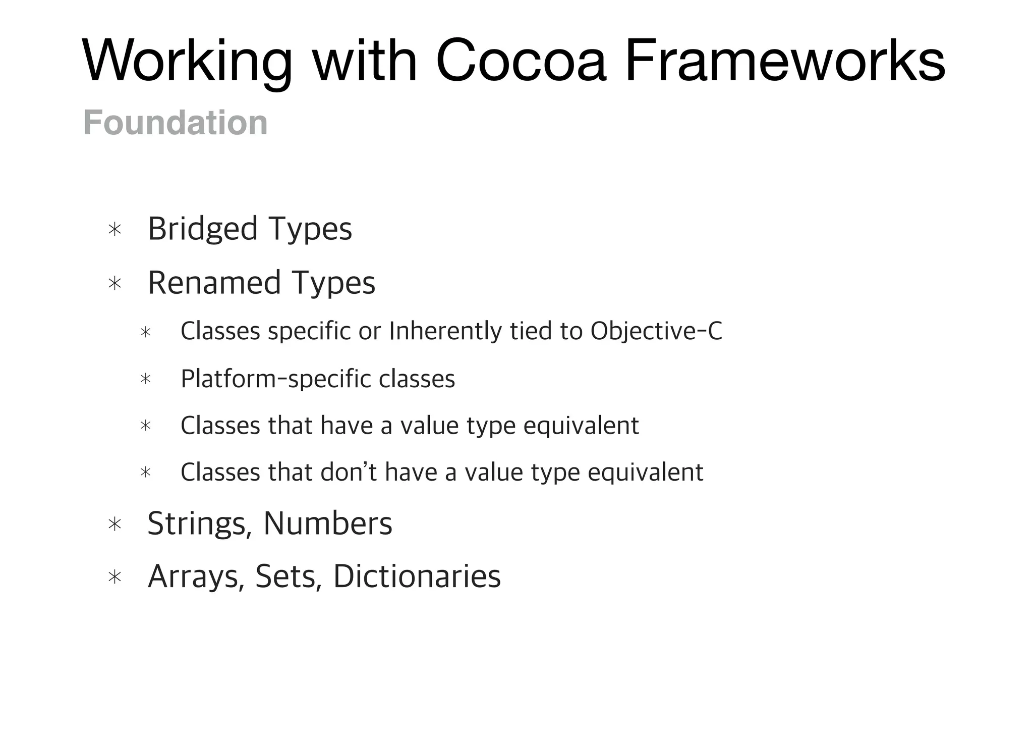 Working with Cocoa Frameworks
Foundation
 
