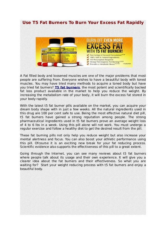 Use T5 Fat Burners To Burn Your Excess Fat Rapidly