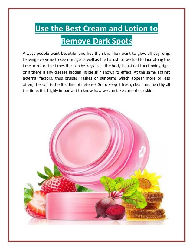 lotion to remove dark spots on body