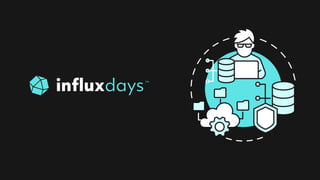 Gary Fowler [InfluxData] | InfluxDB Scripting Languages | InfluxDays 2022