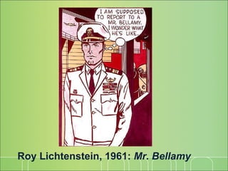 Roy Lichtenstein, 1961:  Mr. Bellamy 