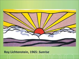 Roy Lichtenstein, 1965:  Sunrise 