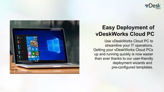 Use vDeskWorks Cloud PC to Embrace the Future of Work.pptx