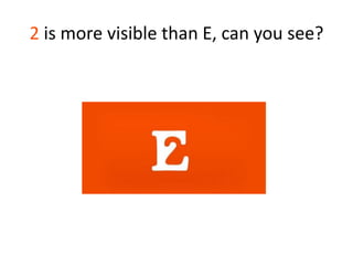 2 is more visible than E, can you see?
 