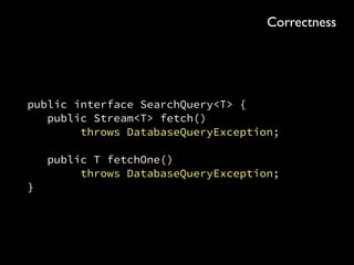 Correctness
In his book, Understanding the Four Rules of Simple
Design, Corey Haines talks about a really important
concept in software design.
He calls things that embody this concept, 
behaviour attractors.
 
