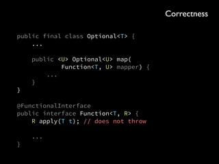 public Response propertyDetails(@PathParam("propertyId") PropertyId id) { 
try { 
return propertyResponse( 
id, formattedProperty(retrieveProperty(id))); 
} catch (DatabaseQueryException e) { 
return Response.serverError().entity(e).build(); 
} 
} 
 
private Response propertyResponse(PropertyId id, Output output) { 
... 
} 
 
private Output formattedProperty(Property property) { 
... 
} 
 
private Property retrieveProperty(PropertyId id) 
throws DatabaseQueryException { 
return id.query(connection).fetchOne(); 
}
Correctness
 
