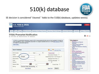 510(k) database
SE decision is considered "cleared." Adds to the 510(k) database, updated weekly
 
