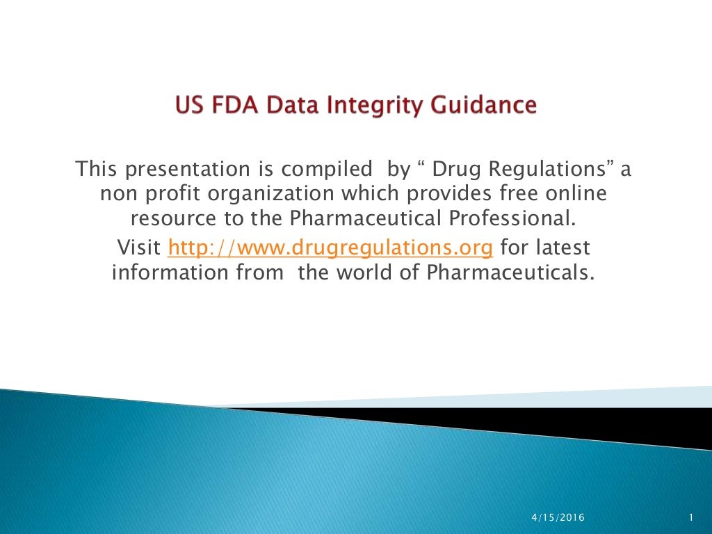 Presentation on US FDA Data Integrity Guidance.