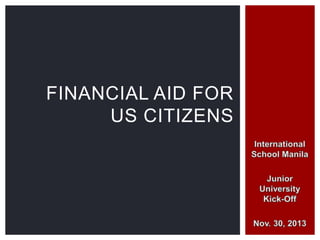FINANCIAL AID FOR
US CITIZENS

 