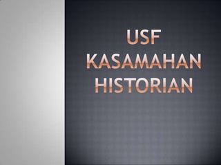 USF Kasamahan Historian
